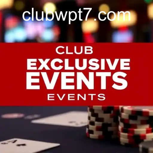 Explore the Thrilling World of 'Exclusive Events' with ClubWPT