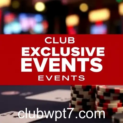 Explore the Thrilling World of 'Exclusive Events' with ClubWPT